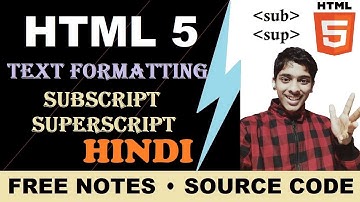 HTML #5 Text Formatting |Subscript Superscript | HTML Tutorial in HINDI | HTML5 Beginner to Advanced