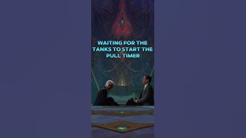 Waiting for the tanks to start the pull timer #worldofwacraft #raiding