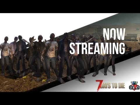 7 Days to Die/Fighting The Horde/SLG  @SecondLifeGaming