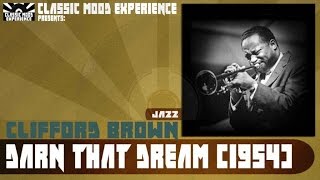 Clifford Brown - Darn that Dream (1954)