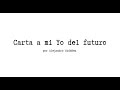 Carta a mi Yo del futuro - Alejandro Ordóñez