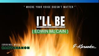 I'll Be (EDWIN McCAIN) Karaoke Lyrics🎤