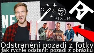 Jak odstranit pozadí z obrázku/fotografie - Jak na obrázek s průhledným pozadím (návod) Pixr.com