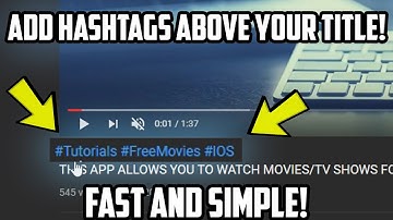 YouTube Tutorial - How To Add Hashtags Above Your Title! (Fast and Simple) (2020)