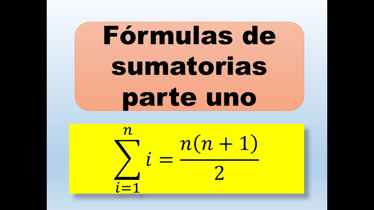 Sumatorias Con Muchas Iteraciones Formulas De Sumatoria Parte 1 Youtube