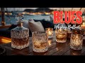 Late Night Blues & Whiskey | Smooth Bar Ambiance & Classic Slow Blues Music