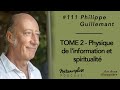 111 philippe guillemant  physique de linformation et spiritualit tome 2