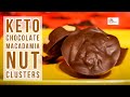 Keto Chocolate Macadamia Nut Clusters #KETOTREATS #KETOCANDY #LOWCARBTREATS #LOWCARB #SUGARFREE