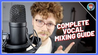 Its Not All EQ and Compression!!- Complete Vocal Mixing Tutorial (Beginners Mixing Lesson)