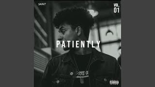 Video thumbnail of "Saint - Patiently"