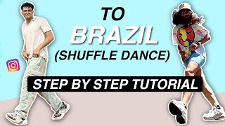 To Brazil (Shuffle Dance) *STEP BY STEP TUTORIAL* (Beginner Friendly)