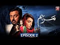 Marham episode 2  noman aijaz  vaneeza ahmed  madiha khan  6th march 2023  bol drama