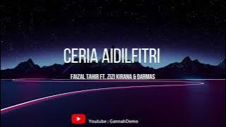 Faizal Tahir ft. Zizi Kirana & Darmas - Ceria Aidilfitri (Lirik)