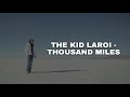 The Kid LAROI - Thousand Miles (Unreleased Song) [OLD] Mp3 Song