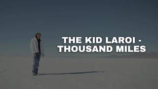 The Kid LAROI - Thousand Miles (Unreleased Song) [OLD]