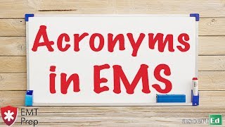 Commonly Used EMS Acronyms - EMTprep.com