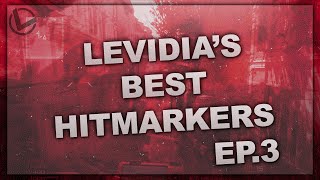 Levidia's Best Hitmarkers - Episode 3 - By Lucid Raider