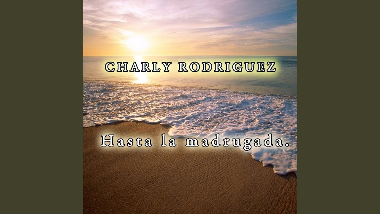 Hasta La Madrugada