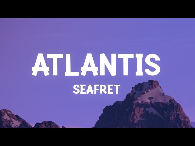 Seafret - Atlantis (sped up/TikTok Remix) (Lyrics) [1 Hour Version] class=