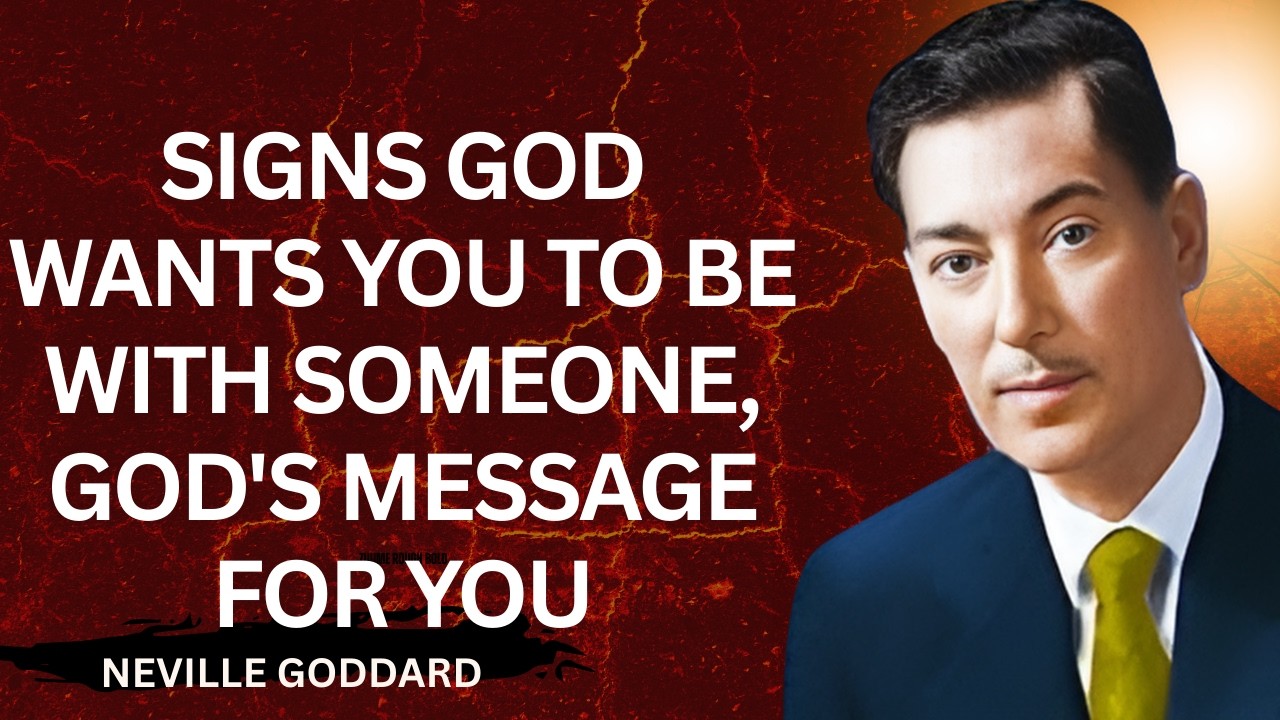 SIGNS GOD WANTS YOU TO BE WITH SOMEONE, GOD'S MESSAGE FOR YOU  #motivation #nevillegoddard