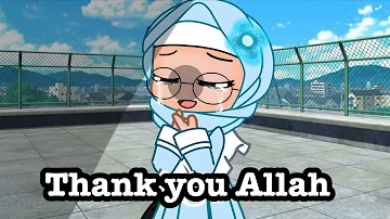 Thank you Allah 🙏🏻||Meme||Gacha life||Muslim(TYSM FOR 100k VIEWS)