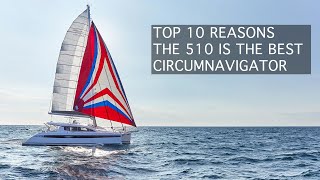 Top 10 Reasons the 510 is the Best Circumnavigator