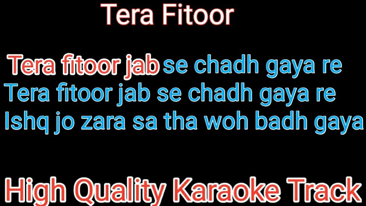 tera fitoor jab se chadh gaya re karaoke with lyrics | tera fitoor original karaoke with lyrics
