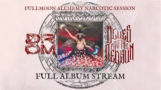 DROM & BLUES FOR THE REDSUN / FULLMOON ALCHEMY NARCOTIC SESSION [full album stream]