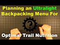 Planning an Ultralight Backpacking Menu for Optimal Trail Nutrition