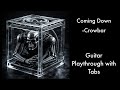 Crowbar  coming down guitar playthrough with tabs