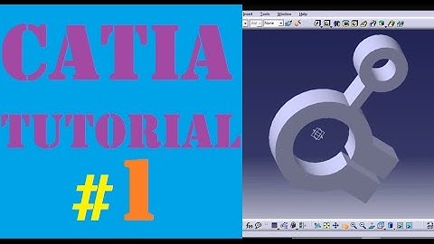 CATIA Tutorial for beginners  : Part-1