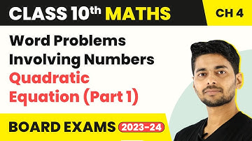 Class 10 Maths Chapter 4 | Word Problems Involving Numbers Quadratic Equation (Part 1) 2022-23
