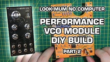 LOOK MUM NO COMPUTER CEM3340 - DIY Synth VCO Module Build - Part 2