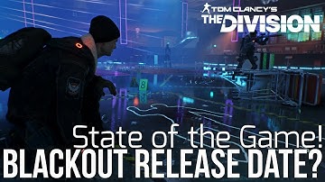 The Division: NEW "BLACKOUT" GLOBAL EVENT NEXT WEEK? Update 1.8.1 State of the Game!