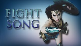 Wonder Woman - "Fight Song"