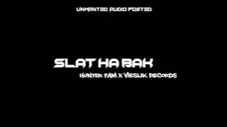 Slat Ha Bak - Hunter Fam X Vieslik Records