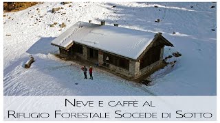 Rifugio Forestale Socede, neve e caffè in compagnia tra Lagorai e Cima d&#39;Asta