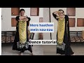 Dance tutorial on mere haathon mein naun naun