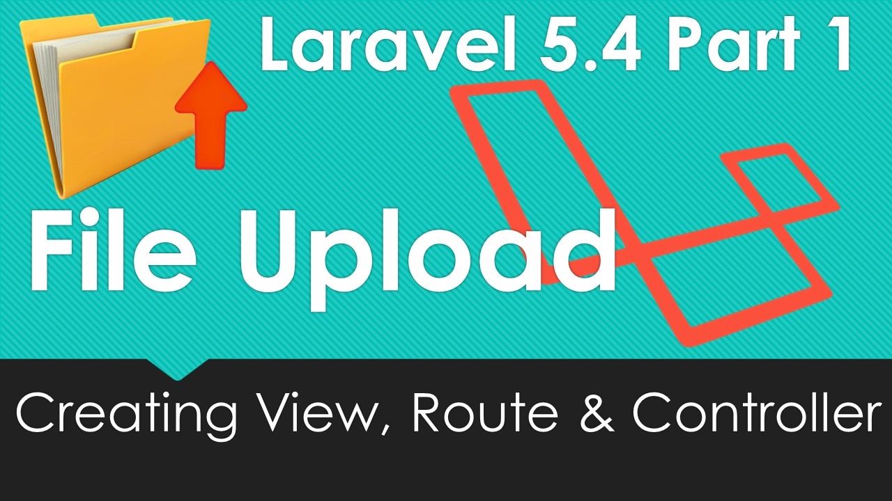 laravel 5.4 สอน  New  Laravel 5.4 File upload Creating view Route and Controller #1/9