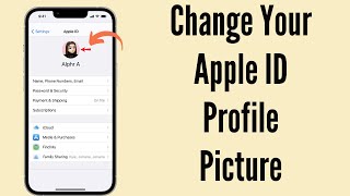 How to Change Your Apple ID Profile Picture on iPhone