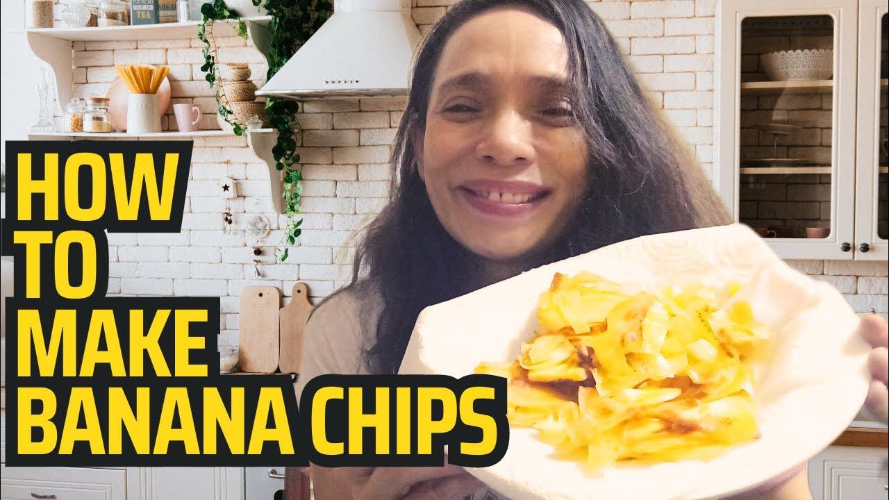 HOW TO MAKE BANANA CHIPS BANANA CHIPS CHIPS MY VERSION II EthelAllera YouTube