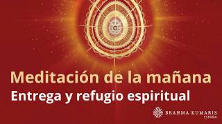 Meditación de la mañana: "Entrega y refugio espiritual", con Elizabeth Gayán