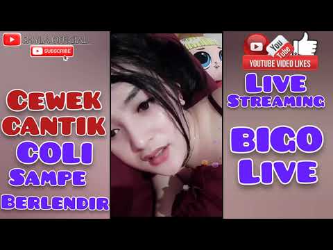 VIRAL Cewek Cantik Coli Sampe Berlendir Live Stream BIGO Live