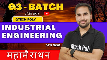 Industrial Engineering | G3 Batch |महामैराथन Bteup Exam 2024 | Polytechnic 6th Semester @gtechpoly