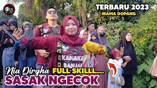 SASAK NGECOK VERSI NIA DIRGHA DENGAN FULL SKILLL | IRAMA DOPANG