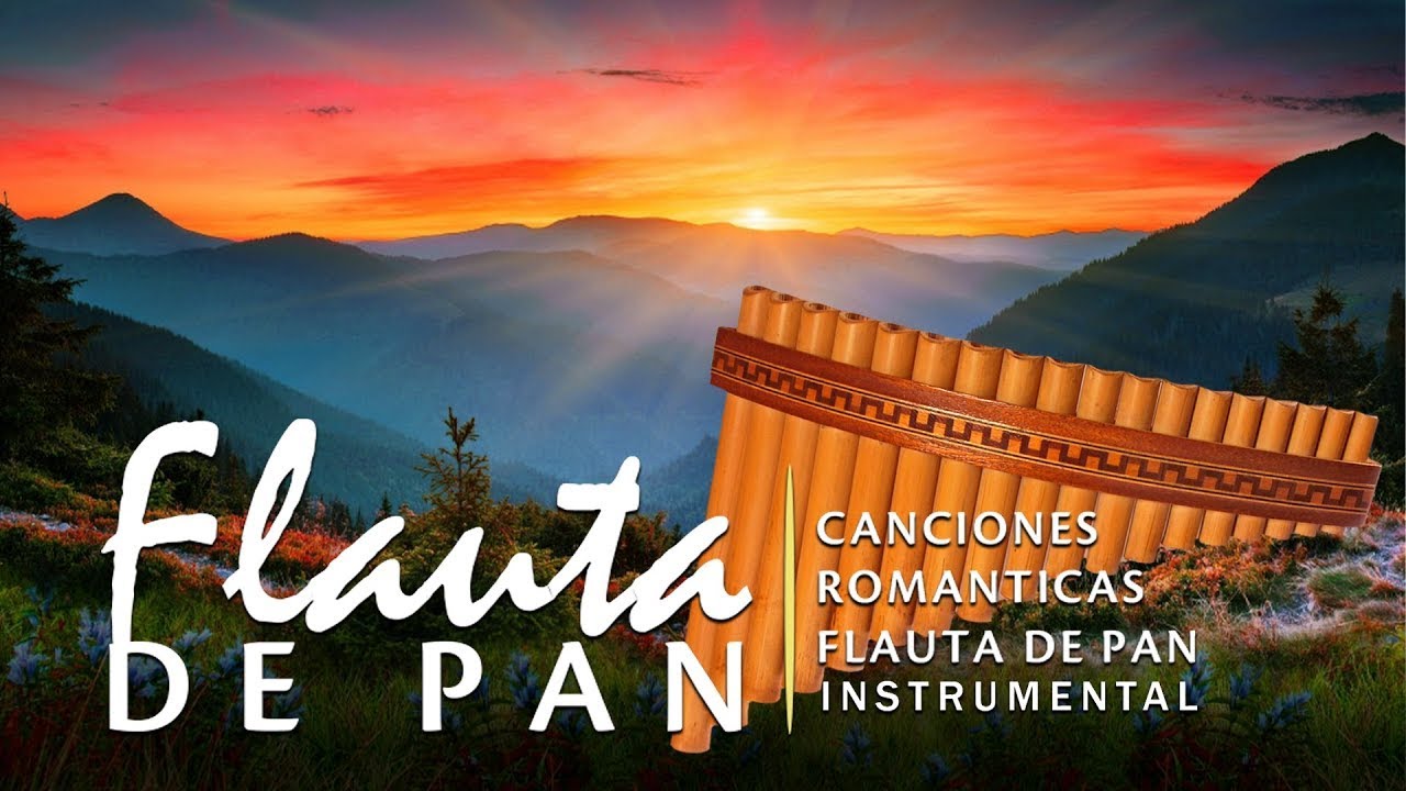 Flauta De Pan Instrumental - La Mejor Música De Flauta Del Mundo