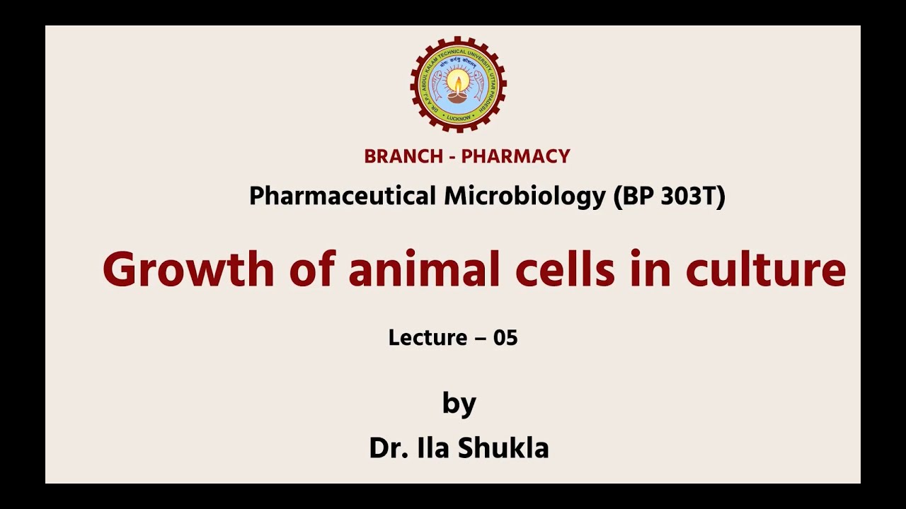 Pharmaceutical Microbiology | Growth of Animal Cells In Culture | AKTU Digital Education