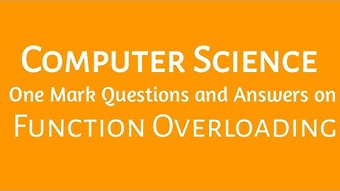 Chapter-wise One Mark Questions and Answers on Function Overloading