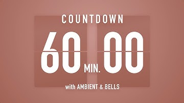 60 Minute Countdown Timer 🤎 Flip Clock with Ambient Music & Bells 🔔🎵
