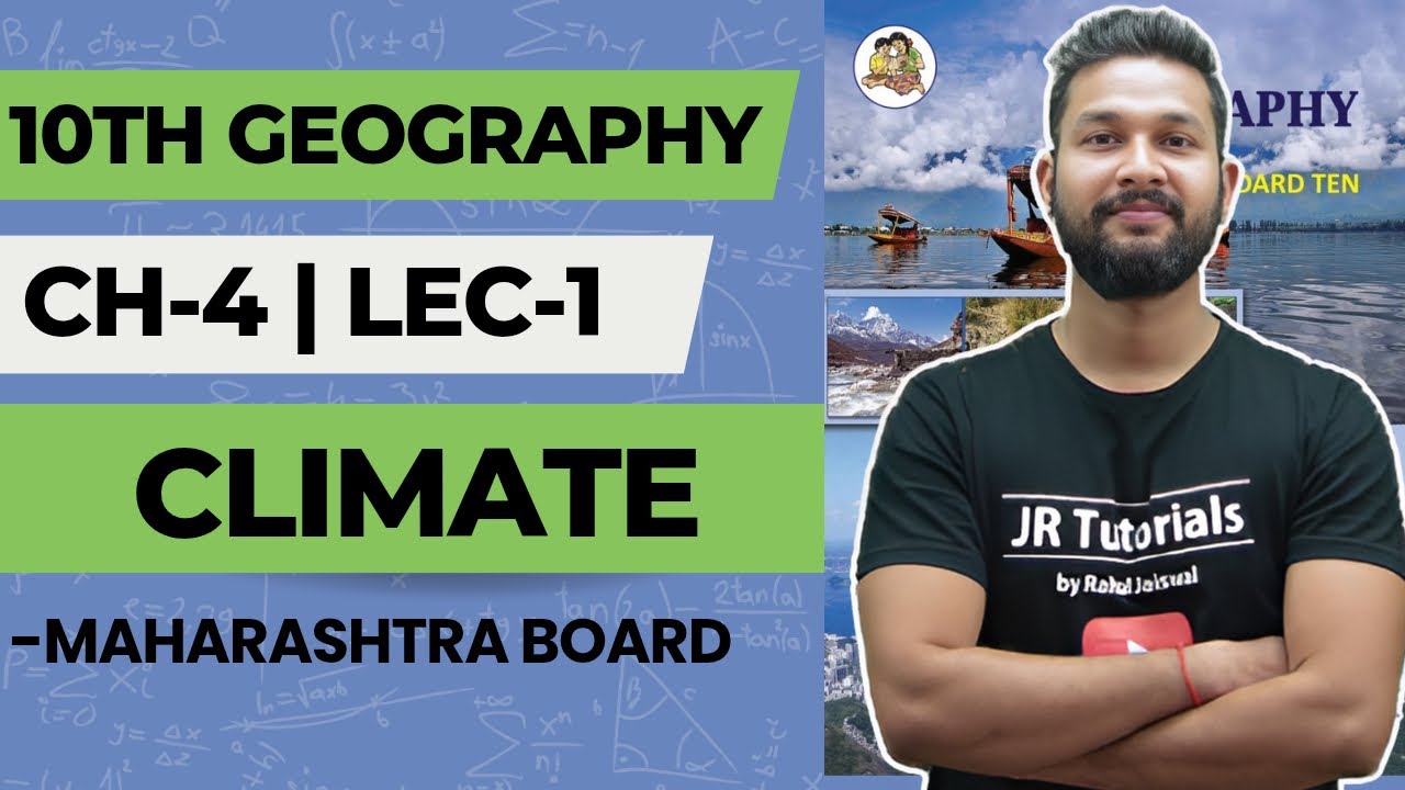 10th Geography | Chapter 4 | Climate | Lecture 1 | Maharashtra Board |